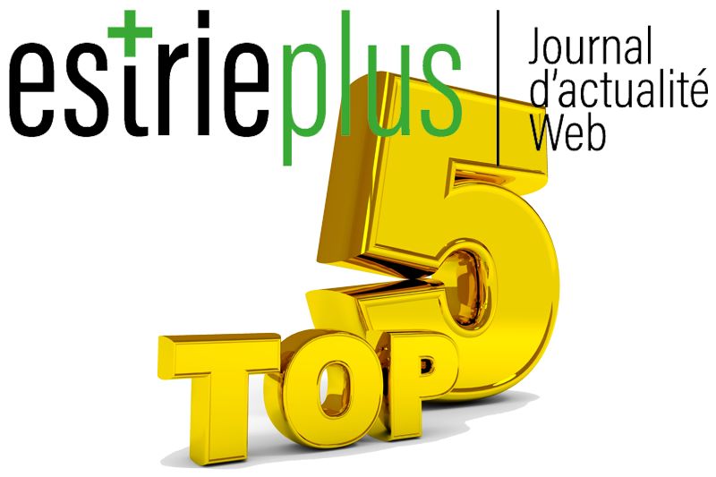 Top 5 des nouvelles les plus lues en  janvier dans le journal Web EstriePlus